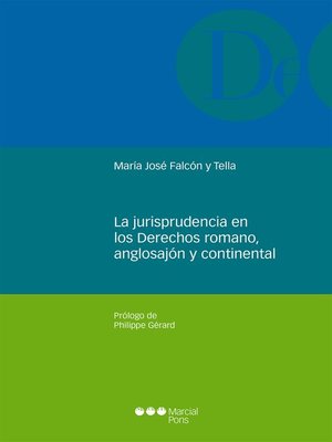 cover image of La jurisprudencia en los Derechos romanos, anglosajón y continental